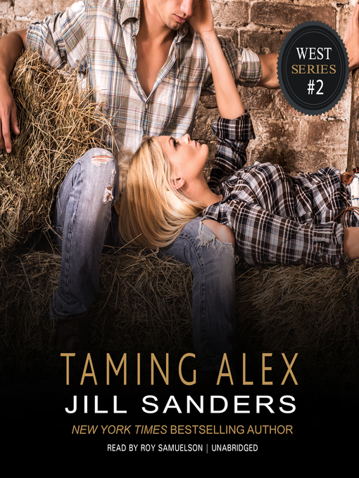 Title details for Taming Alex by Jill Sanders - Available
